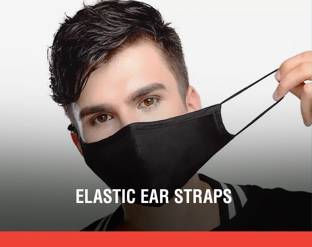 •	Elastic Ear Straps .