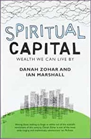 Spiritual Capital - Wealth We Can Live By
