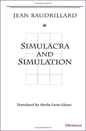 Simulacra and Simulation