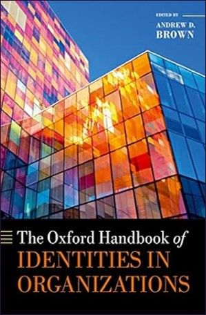 The Oxford handbook of identities in organizations,