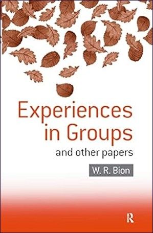 Experiences in Groups: and Other Papers