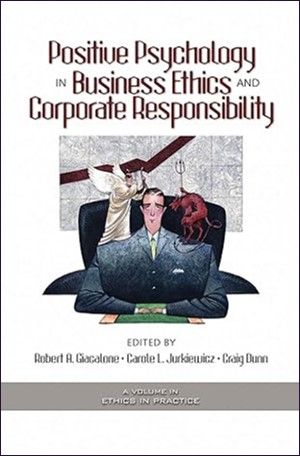 Positive Psychology in Business Ethics and Corporate Responsibility