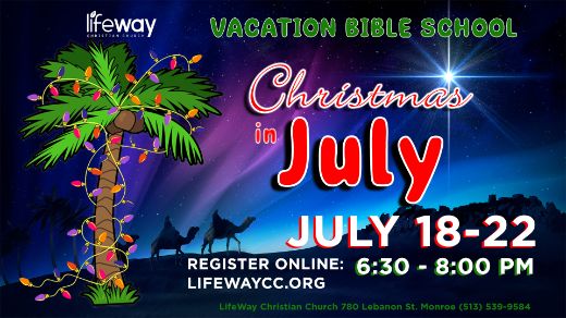 Join Us For VBS At LifeWay Christian Church, July 18-22