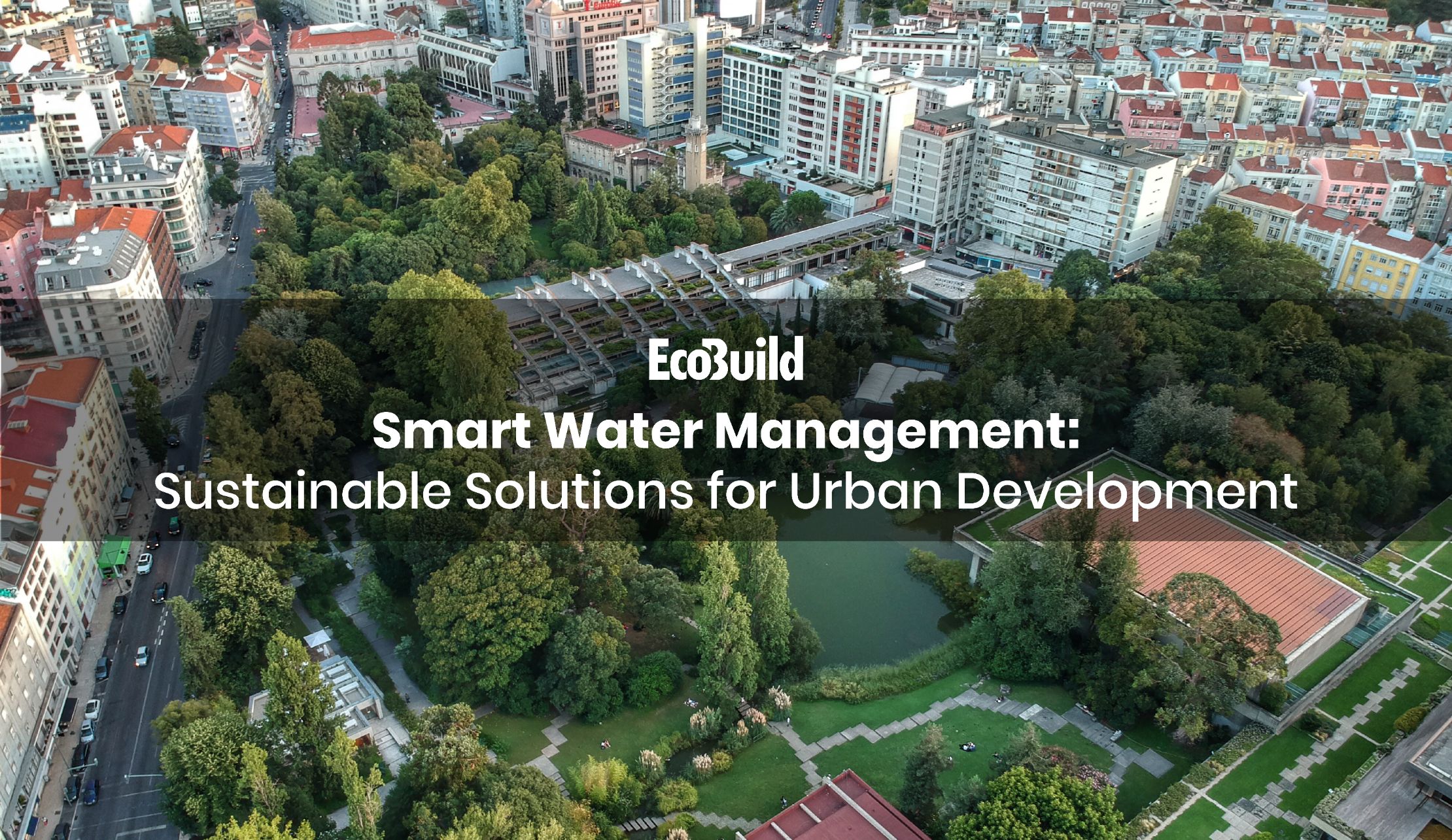 Smart Water Management: Sustainable Solutions for Urban Development