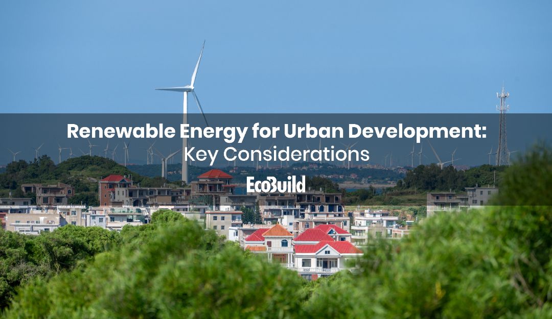 Renewable Energy for Urban Development: Key Considerations