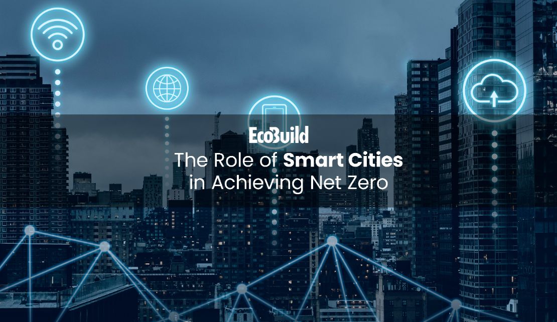 The Role of Smart Cities in Achieving Net Zero
