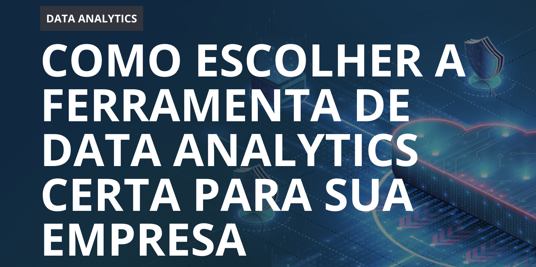 Artigo - Como escolher a ferramenta de Data Analytics certa para sua ...